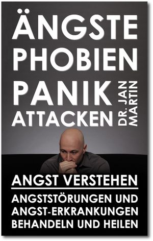 Amazon eBook: Angst verstehen: Ängste, Phobien, Panikattacken > Angststörungen und Angsterkrankungen behandeln und heilen