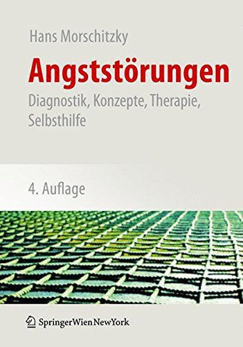 Buch: "Angststörungen: Diagnostik, Konzepte, Therapie, Selbsthilfe" von Hans Morschitzky (Amazon)