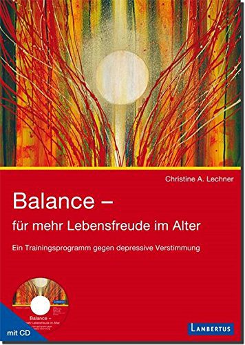 Balance - für mehr Lebensfreude im Alter: Ein Trainingsprogramm gegen depressive Verstimmung (Amazon)