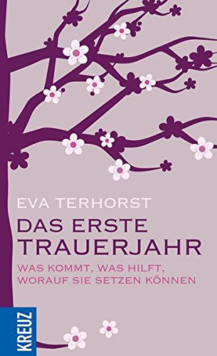 Buch "Das erste Trauerjahr - Was kommt, was hilft, worauf Sie setzen können" von Eva Terhorst (Amazon)