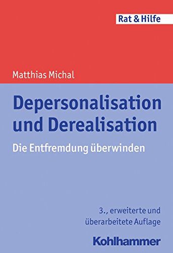 Buch zum Thema Depersonalisationsstörung / Derealisationssyndrom: "Depersonalisation und Derealisation - Die Entfremdung überwinden" (Amazon)