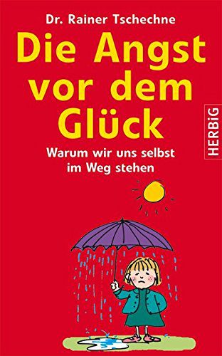 Buch: Die Angst vor dem Glück: Warum wir uns selbst im Wege stehen (Amazon)