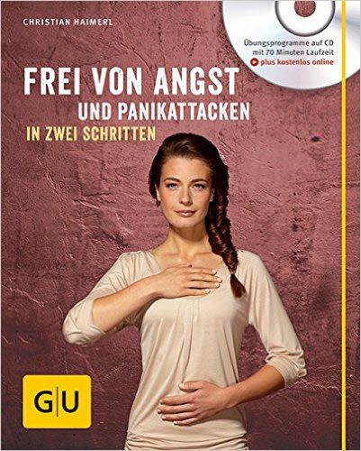 Buch: Frei von Angst und Panikattacken - Frei von Angst durch Tiefenatmung (GU-Ratgber)