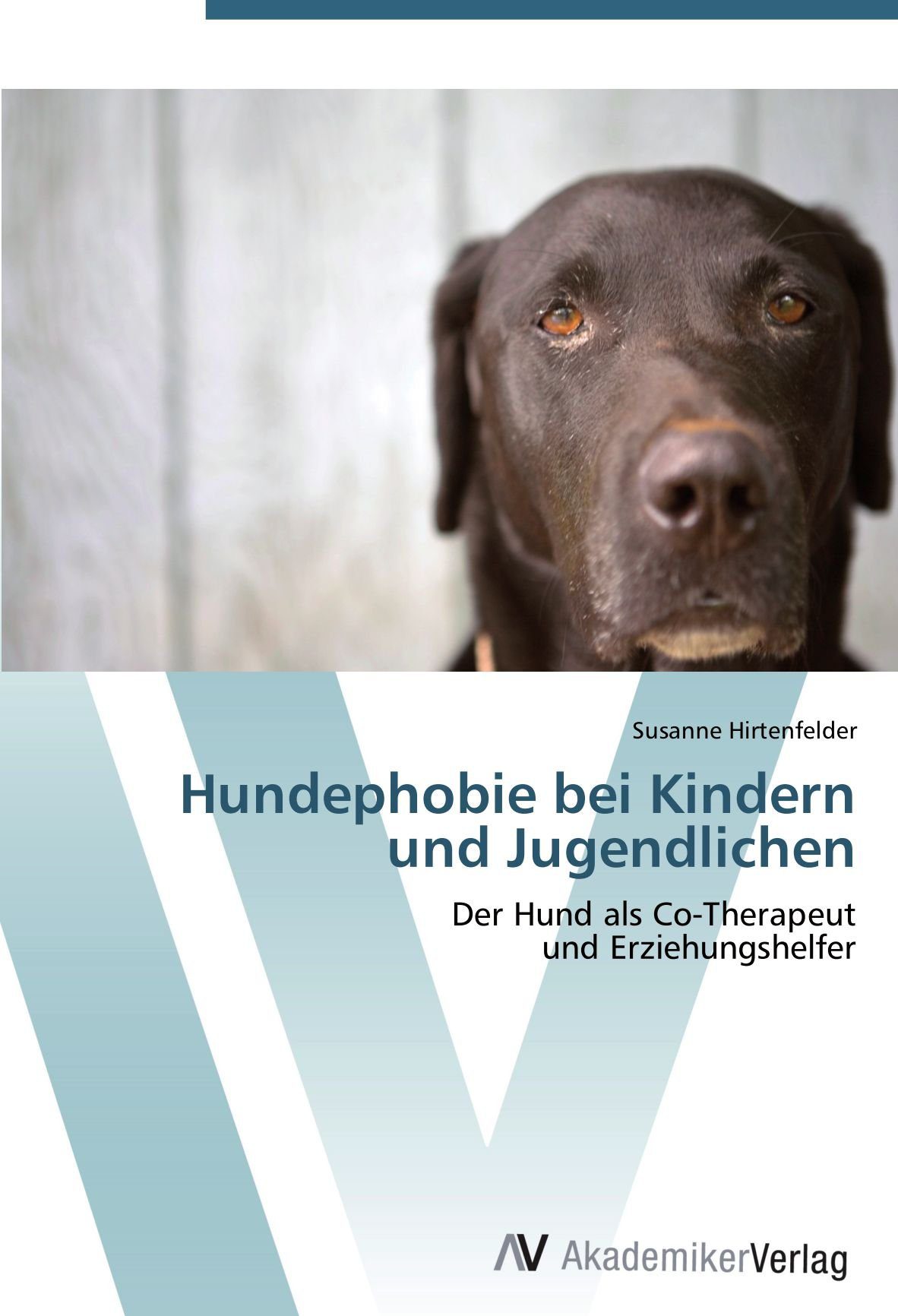 Buch: Hundephobie bei Kindern und Jugendlichen: Der Hund als Co-Therapeut und Erziehungshelfer (Amazon)