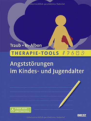 Buch "Therapie-Tools Angststörungen im Kindes- und Jugendalter: Mit E-Book inside und Arbeitsmaterial" - Beschreibung: "Angststörungen im Kindes- und Jugendalter gehören zu den »stillen« Störungen, sie fallen erst einmal nicht auf. Und doch leiden bis zu 10 % der Kinder und Jugendlichen unter Sozialer Angst, Spezifischer und auch Generalisierter Angst." (Amazon)