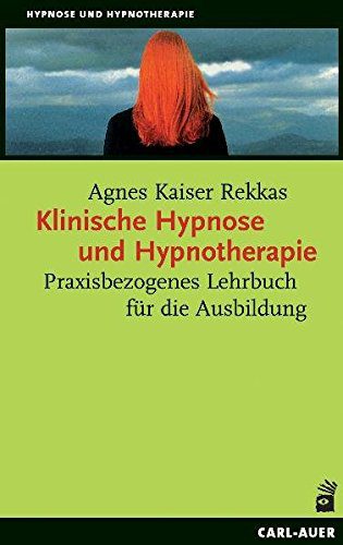 Buch: "Klinische Hypnose und Hypnotherapie: Praxisbezogenes Lehrbuch für die Ausbildung" (Amazon)