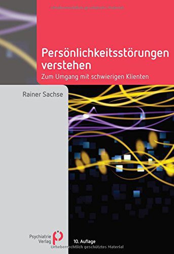 Buch: "Persönlichkeitsstörungen verstehen: Zum Umgang mit schwierigen Klienten" von Rainer Sachse (Amazon)