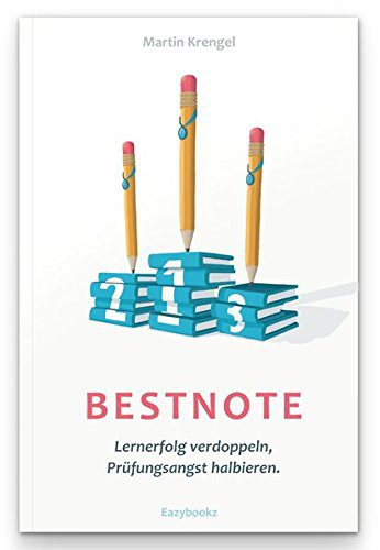 Buch gegen Angst vor Prüfungen: Bestnote: Lernerfolg verdoppeln, Prüfungsangst halbieren (Amazon)