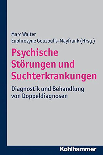 Sucht Definition und Therapie: -- Psychische Störungen und Suchterkrankungen - Diagnostik und Behandlung von Doppeldiagnosen -- (Amazon)