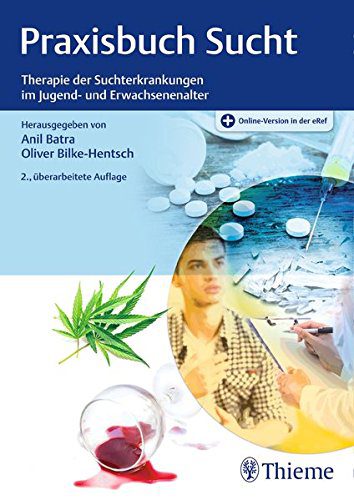 Buch zur Behandlung von Suchtkrankheiten: -- Praxisbuch Sucht: Therapie der Suchterkrankungen im Jugend- und Erwachsenenalter -- (Amazon)