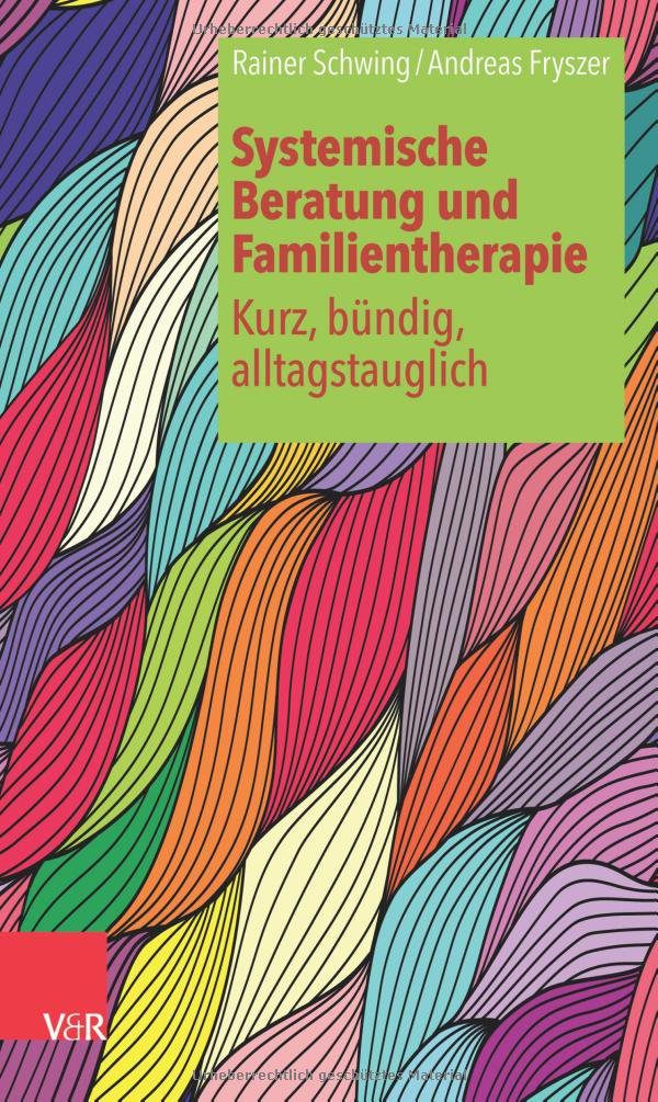 Systemische Familientherapie und Beratung - kurz, bündig, alltagstauglich (Amazon)