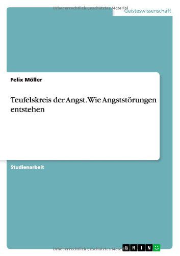 Studienarbeit zum Thema Angstspirale: Teufelskreis der Angst - Wie Angststörungen entstehen (Amazon)