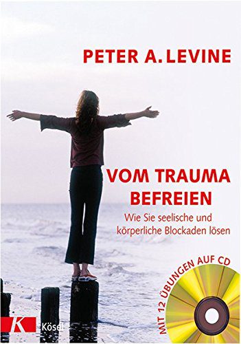 Buch und CD zum Thema Traumabewältigung: Vom Trauma befreien - Wie Sie seelische und körperliche Blockaden lösen (Amazon) Buch und CD zum Thema Traumabewältigung: Vom Trauma befreien - Wie Sie seelische und körperliche Blockaden lösen (Amazon)