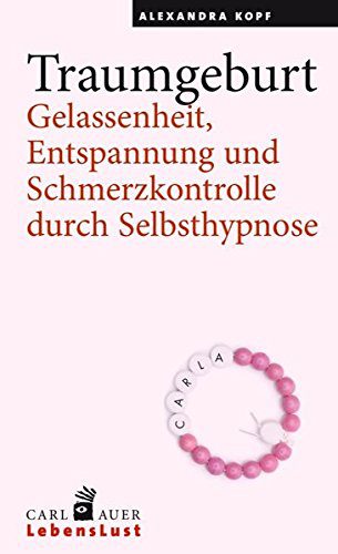 Buch: Traumgeburt: Gelassenheit, Entspannung und Schmerzkontrolle durch Selbsthypnose (Amazon)