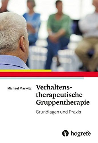 "Verhaltenstherapeutische Gruppentherapie: Grundlagen und Praxis" von Michael Marwitz | Themen von Gruppentherapien, Ablauf der Gruppensitzungen, Vor- und Nachteile (Amazon)