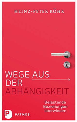 Emotional abhängig - Buch: "Wege aus der Abhängigkeit" (Amazon)