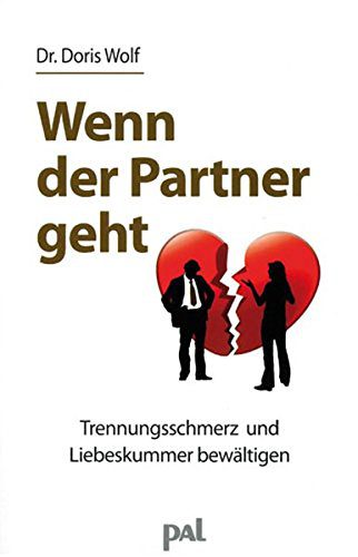 Buch: Wenn der Partner geht: Trennungsschmerz und Liebeskummer bewältigen (Amazon)