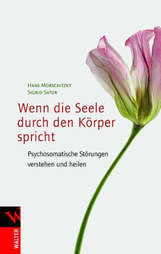 Buch: "Wenn die Seele durch den Körper spricht: Psychosomatische Störungen verstehen und heilen" (Amazon)