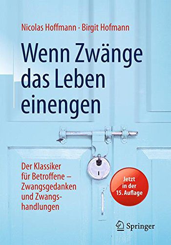 Buch: "Wenn Zwänge das Leben einengen: Der Klassiker für Betroffene - Zwangsgedanken und Zwangshandlungen" | Beschreibung: "Die Autoren zeigen in dem Buch, wie Zwangserkrankungen entstehen, welche Formen es gibt und welche Möglichkeiten die Psychotherapie bietet: zur Selbsthilfe oder zur therapeutischen Behandlung mit dem Ziel, sich von Zwangsgedanken und -handlungen zu befreien." (Amazon)