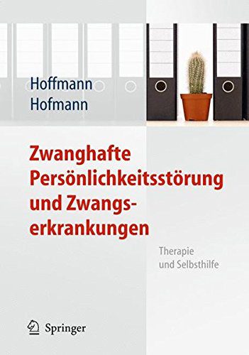 Buch zum Thema Zwangsneurosen: Zwanghafte Persönlichkeitsstörung und Zwangserkrankungen: Therapie und Selbsthilfe (Amazon)