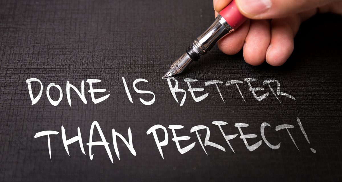 Done is better than perfect - Ein Tipp / Mantra, das sich zumindest die Perfektionisten zu Herze nehmen können, die in ihrem Streben nach Perfektionismus und perfekten Lösungen einfach nicht fertig werden... (© gustavofrazao / stock.adobe.com)