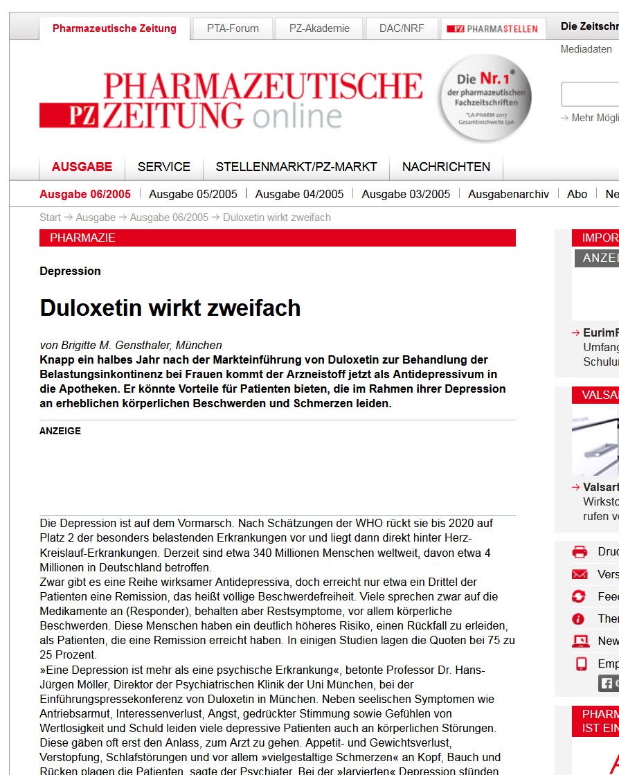 Die Pharmazeutische Zeitung berichtete schon 2005 über die zweifache Duloxetin Wirkung - nämlich einmal als Mittel gegen Belastungsinkontinenz und andererseits als Antidepressivum