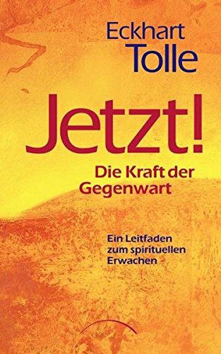 Buchtipp: Eckhart Tolle "Jetzt! Die Kraft der Gegenwart: Ein Leitfaden zum spirituellen Erwachen" (Amazon)