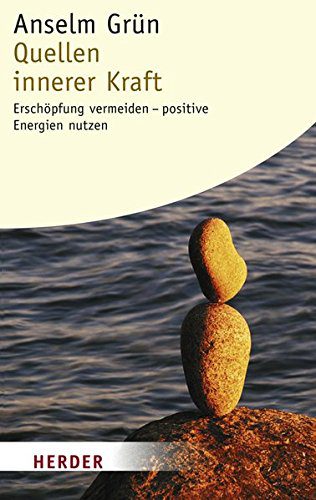 Ratgeber gegen Erschöpfungszustände --- Quellen innerer Kraft: Erschöpfung vermeiden - Positive Energien nutzen (HERDER spektrum) von Anselm Grün (Amazon)