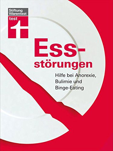 Essstörungen Hilfe bei Anorexie, Bulimie und Binge-Eating | Stiftung Warentest Ratgeber zu Arten, Ursachen und Therapie (Amazon)