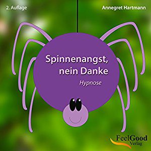 Hörbuch zum Thema Angst vor Spinnen / Spinnenphobie bekämpfen: "Spinnenangst, nein Danke" (Amazon / Audible, B009AYGL1E)