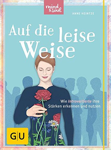 Buch zum Thema Introvertiertheit: Auf die leise Weise: Wie Introvertierte ihre Stärken erkennen und nutzen (Amazon) Buch zum Thema Introvertiertheit: Auf die leise Weise: Wie Introvertierte ihre Stärken erkennen und nutzen (Amazon)