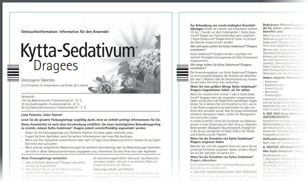 Kytta Sedativum Dragees - Mögliche Nebenwirkungen, die Wirkstoffe und ihre Wirkung sowie weitere Anwender-Informationen wie z.B. zur Dosierung sind auf dem Beipackzettel des Präparats vermerkt (apodiscounter.de/pdf/beipackzettel/03531850/Kytta-Sedativum+Dragees-100-stk.pdf)