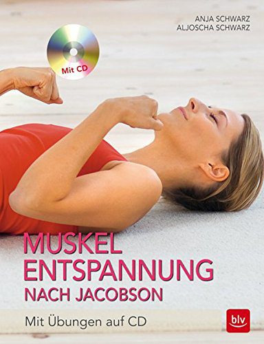 Muskel-Entspannung nach Jacobson - mit Übungen auf CD (Amazon)
