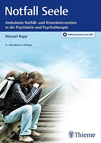 Paranoia, Verfolgungsangst & Co: Notfall Seele: Ambulante Notfall- und Krisenintervention in der Psychiatrie und Psychotherapie (Amazon)