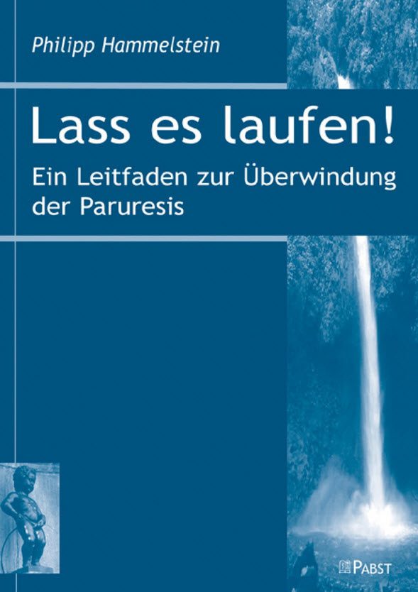 Patienten-Selbsthilfe-Buch: "Lass es laufen! - Ein Leitfaden zur Überwindung der Paruresis" (Philipp Hammelstein, Amazon)