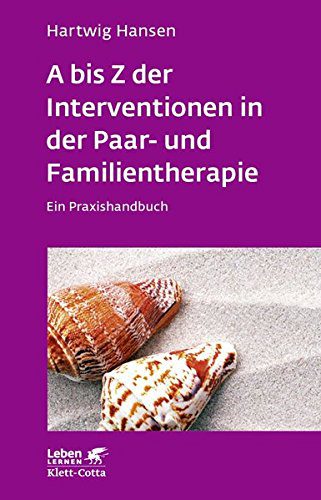 A bis Z der Interventionen in der Paar- und Familientherapie: Ein Praxishandbuch (Amazon) A bis Z der Interventionen in der Paar- und Familientherapie: Ein Praxishandbuch (Amazon)