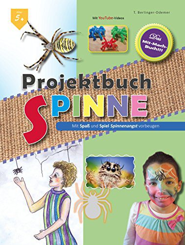 Angst vor Spinnen bei Kindern: "Projektbuch SPINNE: Mit Spaß und Spiel Spinnenangst vorbeugen" (Amazon Kindle, B074HBDMCB)