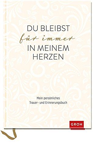 Persönliches Trauer- und Erinnerungsbuch: "Du bleibst für immer in meinem Herzen" (Amazon)